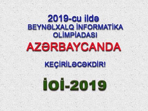 2019-cu ilin Beynəlxalq İnformatika Olimpiadası Bakıda keçiriləcək