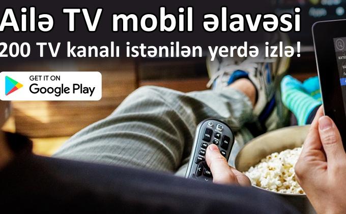 Ailə TV-nin mobil əlavəsi istifadəyə verilib