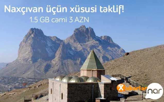 Nar Naxçıvan üçün xüsusi internet paketi təklif edib
