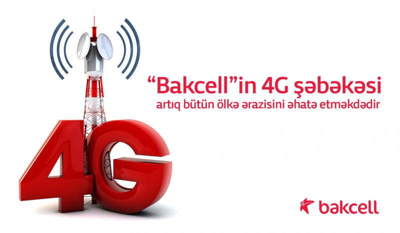 Bakcell-in 4G şəbəkəsi artıq bütün ölkə ərazisini əhatə etməkdədir