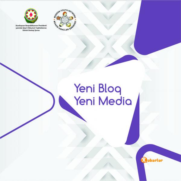 Yeni Bloq – Yeni Media adlı layihəyə start verilir