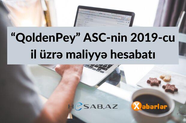 “QoldenPey” ASC 2019-cu il üzrə maliyyə hesabatını təqdim edib