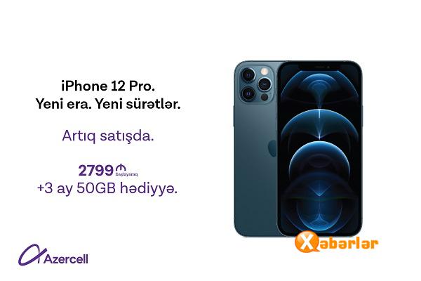 Azercell iPhone 12 və iPhone 12 Pro alan abunəçilərə internet hədiyyə edir