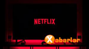 MTRŞ: “Netflix” Azərbaycanda fəaliyyət göstərmək üçün lisenziya almalı olacaq