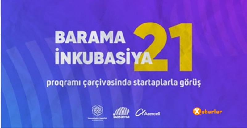“Barama İnkubasiya 2021” proqramı davam edir