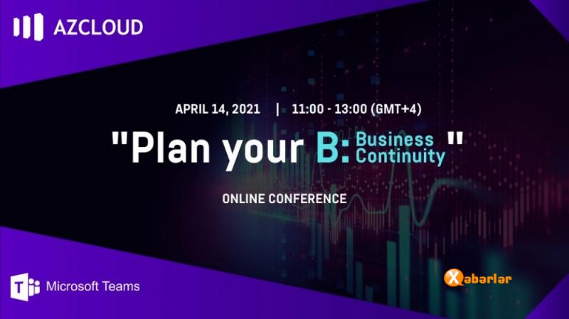 “Sizin plan B: Biznesin davamlılığı” adlı onlayn konfrans keçiriləcək