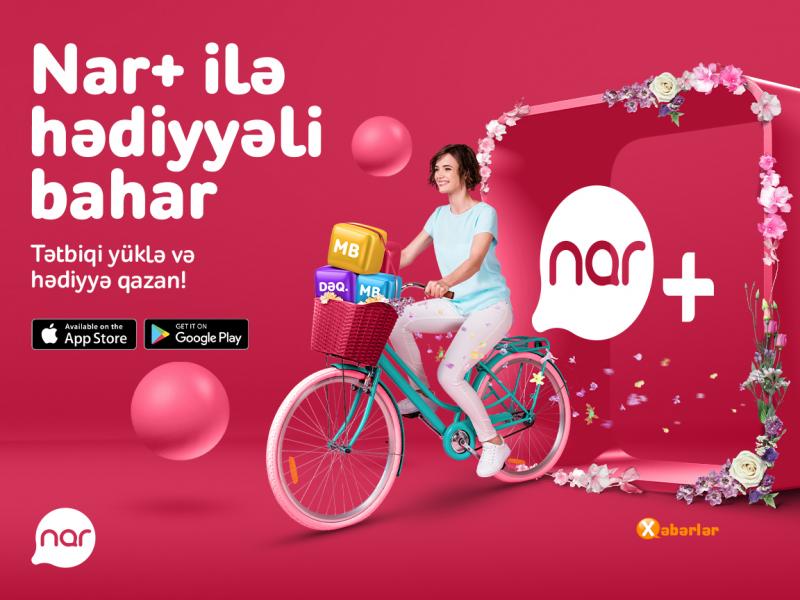 “Nar+” tətbiqini yüklə, xüsusi bonuslardan yararlan