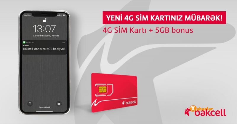 “Bakcell”in 4G şəbəkəsinə keç və 5 GB İnternet hədiyyə al
