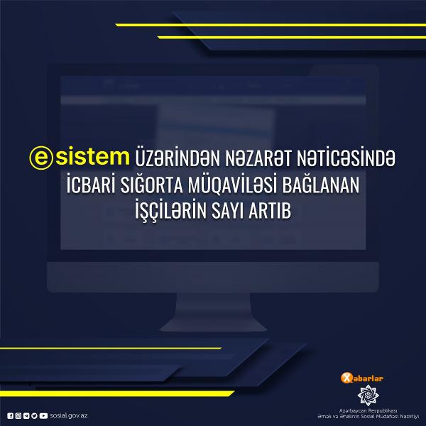 E-sistem üzərindən icbari sığorta müqaviləsi bağlanan işçilərin sayı artıb