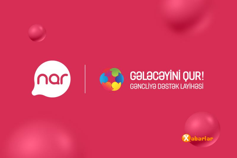 “Nar” “Gələcəyini Qur!” layihəsinə dəstək oldu
