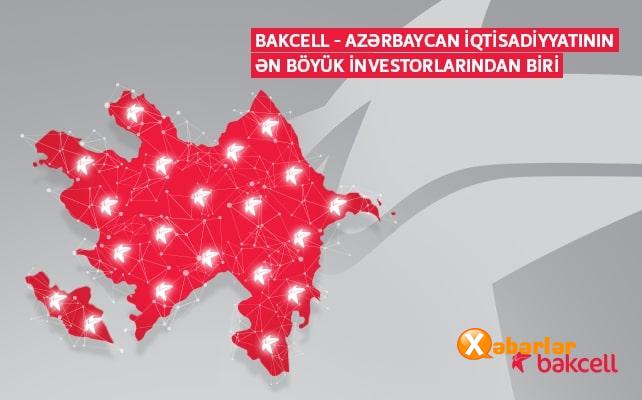 Bakcell 3 il ərzində Azərbaycana 226 milyon manat həcmində sərmayə yatırıb