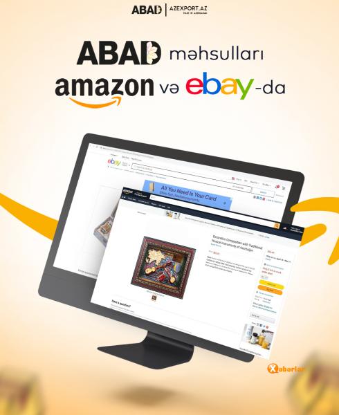 “ABAD” məhsulları “Amazon” və “eBay”da  təqdim olunub