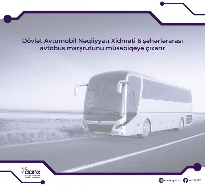 DANX altı şəhərlərarası müntəzəm avtobus marşrutunu müsabiqəyə çıxarır