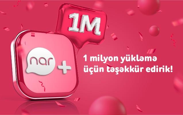 1 milyondan çox istifadəçi “Nar”+dan yararlanır!   