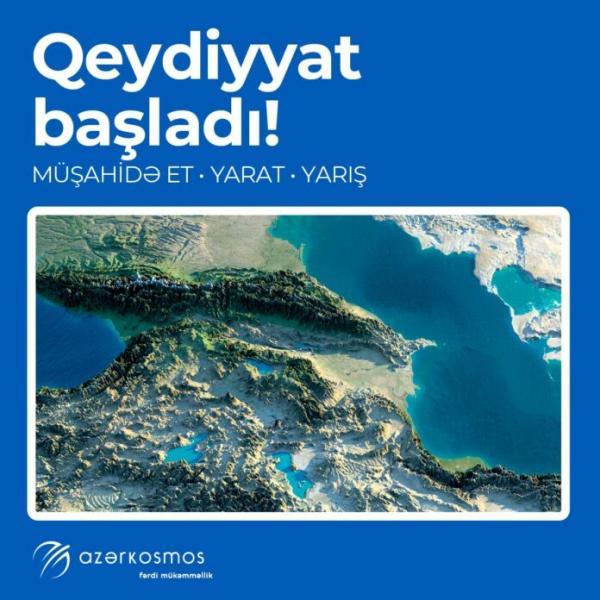 Azərkosmos “Yer səthinin məsafədən müşahidəsi” üzrə elm müsabiqəsi elan edir