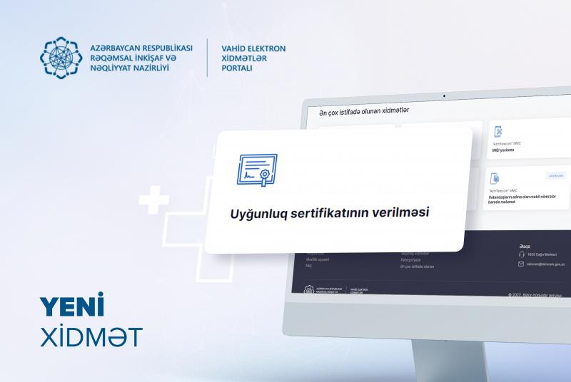  “Uyğunluq sertifikatının verilməsi” xidməti rəqəmsallaşdırıldı