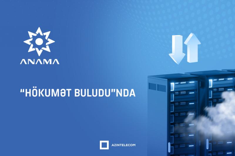 ANAMA informasiya sistemlərini qismən “Hökumət buludu”na köçürüb