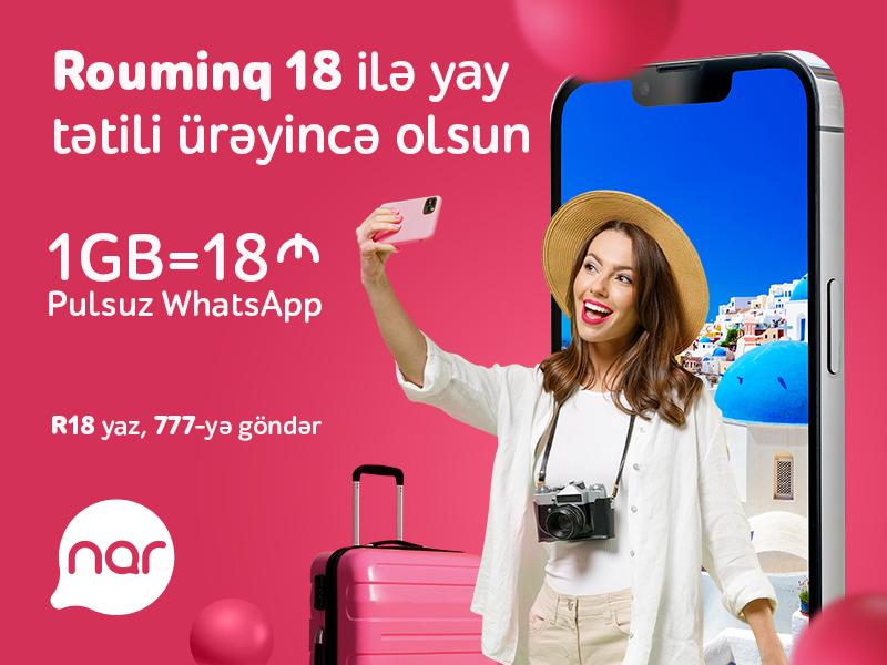 “Nar”dan sərfəli rouminq - Pulsuz WhatsApp yazışma