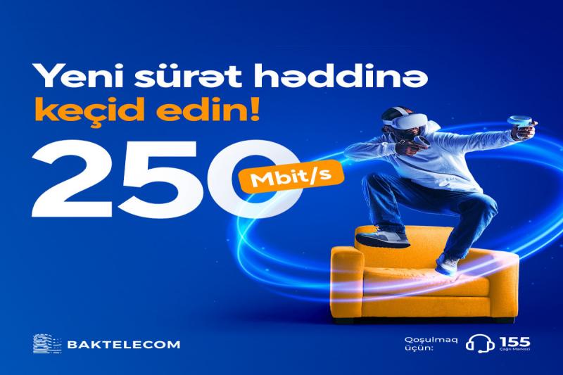 “Baktelecom” ilk dəfə 250 Mbit/s internet tarifini təqdim edir