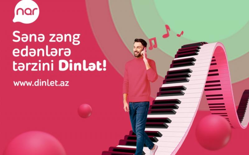 “Nar”dan “Dinlət” xidməti ilə tərzini PAYLAŞ