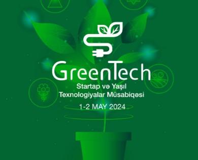 “GreenTech” Startap və Yaşıl Texnologiyalar” müsabiqəsinə start verilir