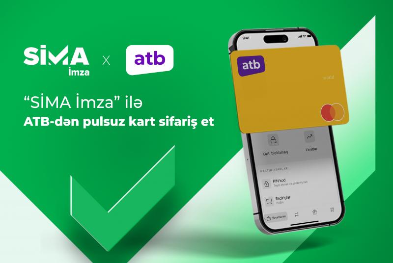 “SİMA İmza” ilə banka getmədən ATB-dən kart sifariş et!