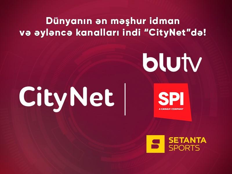 Dünyanın ən məşhur idman və əyləncə kanalları indi “CityNet”də!