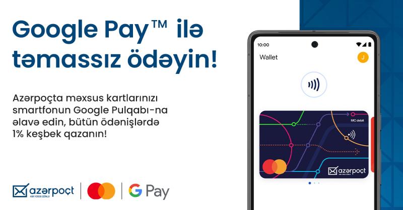 “Azərpoçt”un kart sahibləri artıq “Google Pay”lə ödəniş edə bilərlər!