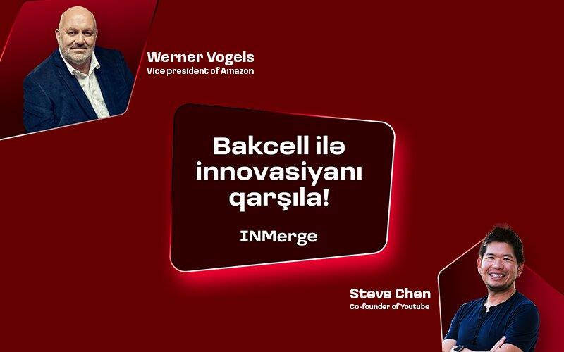 "Bakcell" “INMerge” İnnovasiya Sammitinin əsas tərəfdaşıdır!