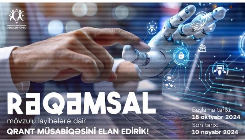Gənclər Fondu ilk dəfə rəqəmsal mövzuda qrant müsabiqəsi elan edir