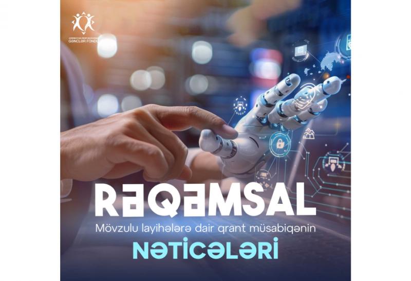 “Rəqəmsal” mövzulu qrant müsabiqəsinin nəticələri elan edilib