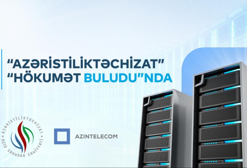 “Azəristiliktəchizat” İT sistemlərini “Hökumət buludu”na köçürüb