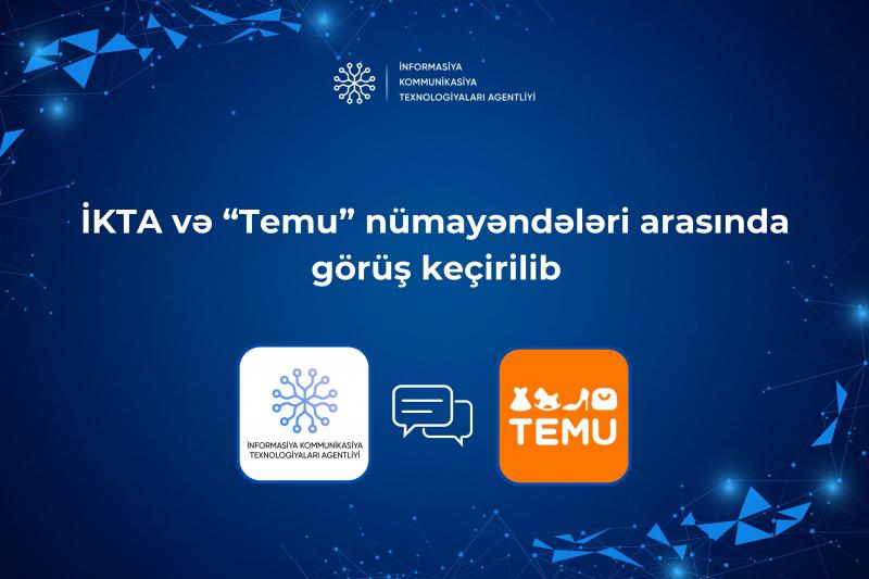 İKTA və “Temu” nümayəndələri arasında görüş keçirilib