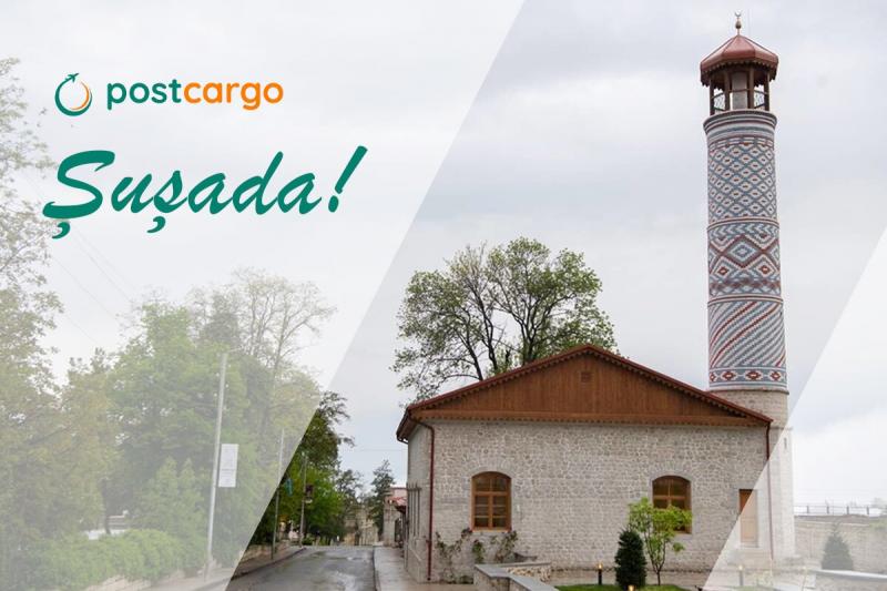Postcargo Şuşada fəaliyyət göstərəcək