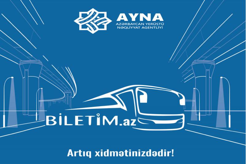 “Biletim.az” portalı ilə Naxçıvandan Bakıya onlayn bilet almaq mümkün olub
