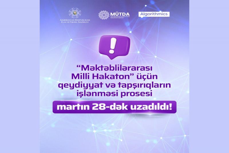 “Məktəblilərarası Milli Hakaton” müsabiqəsinin müddəti uzadılıb