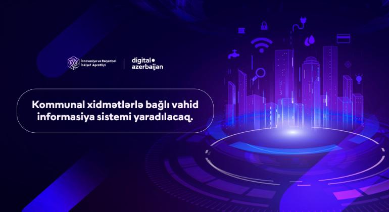 “Kommunal xidmətlərlə bağlı Vahid İnformasiya Sistemi yaradılacaq