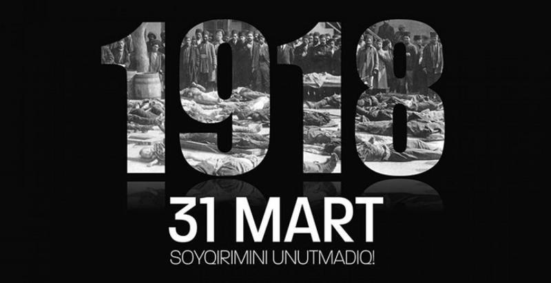 31 Mart Azərbaycanlıların Soyqırımı Gündür