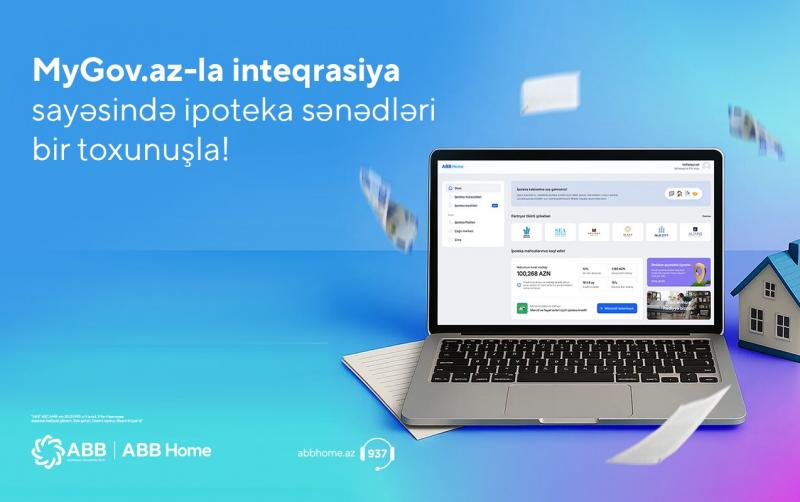 MyGov.az-la inteqrasiya ABB Home-da ipoteka kreditini daha da rahat və əlçatan etdi