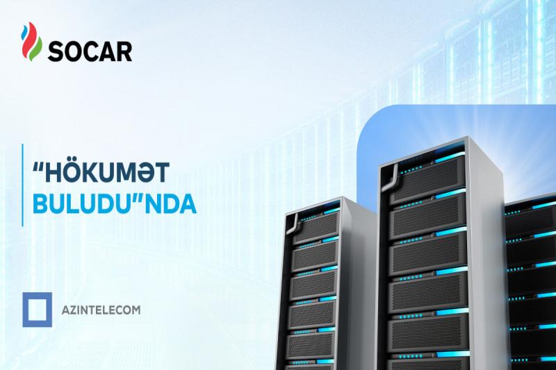 SOCAR İT sistemlərini “Hökumət buludu”na köçürüb