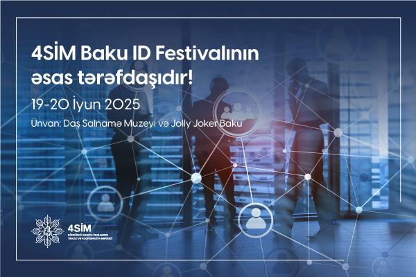 4SİM-in tərəfdaşlığı ilə “Baku ID 2025” innovasiya festivalı keçiriləcək