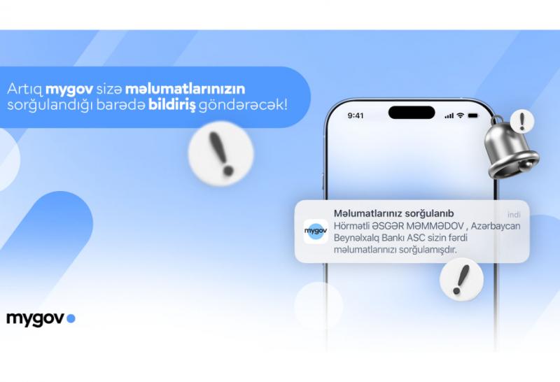 “mygov”da məlumat sorğuları barədə bildirişlər göndərilməyə başlanılıb