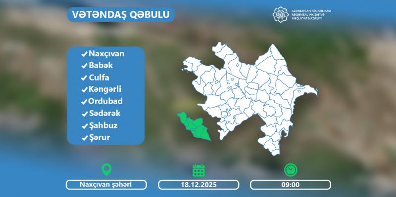 Nazir Rəşad Nəbiyev Naxçıvanda vətəndaşları qəbul edəcək