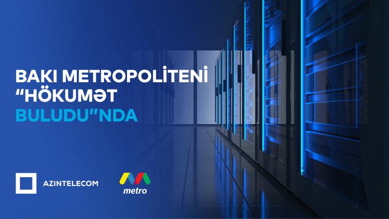 Bakı Metropoliteni İT sistemlərini “Hökumət buludu”na köçürüb
