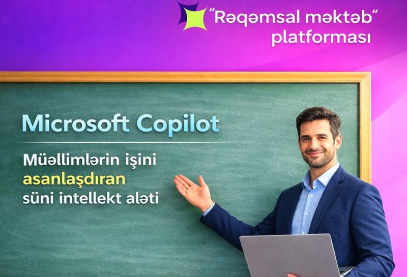 “Rəqəmsal məktəb” platforması: “Microsoft Copilot”