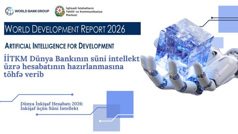 İİTKM Dünya Bankının süni intellekt üzrə hesabatının hazırlanmasına töhfə verib