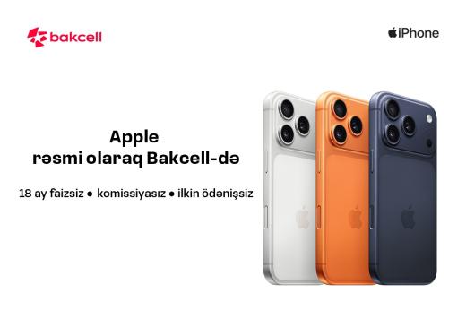 Apple məhsullarını rəsmi olaraq Bakcell Shop-da əldə et!