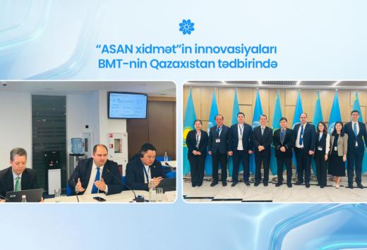 “ASAN xidmət”in innovasiyaları BMT-nin Qazaxıstan tədbirində