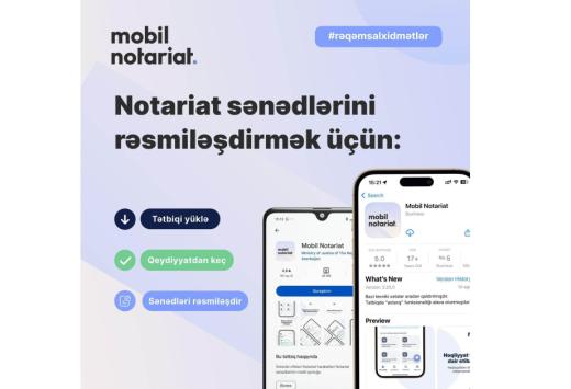 Nazirlik: “Mobil notariat” tətbiqinin “mygov”a tam inteqrasiyası istiqamətində işlər davam etdirilir