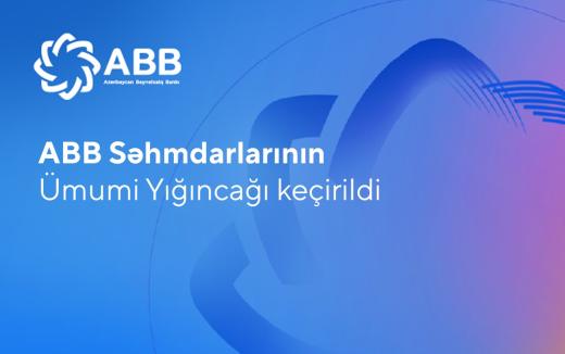 ABB Səhmdarlarının Ümumi Yığıncağı keçirilib